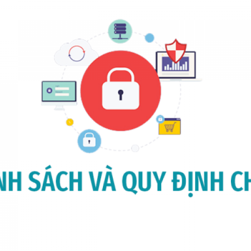 Chính sách và quy định chung